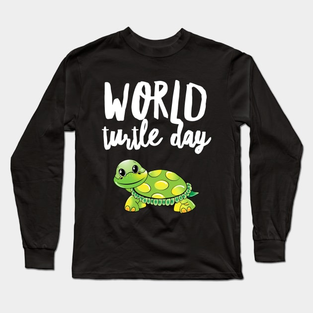 World Turtle Day Long Sleeve T-Shirt by RecoveryTees